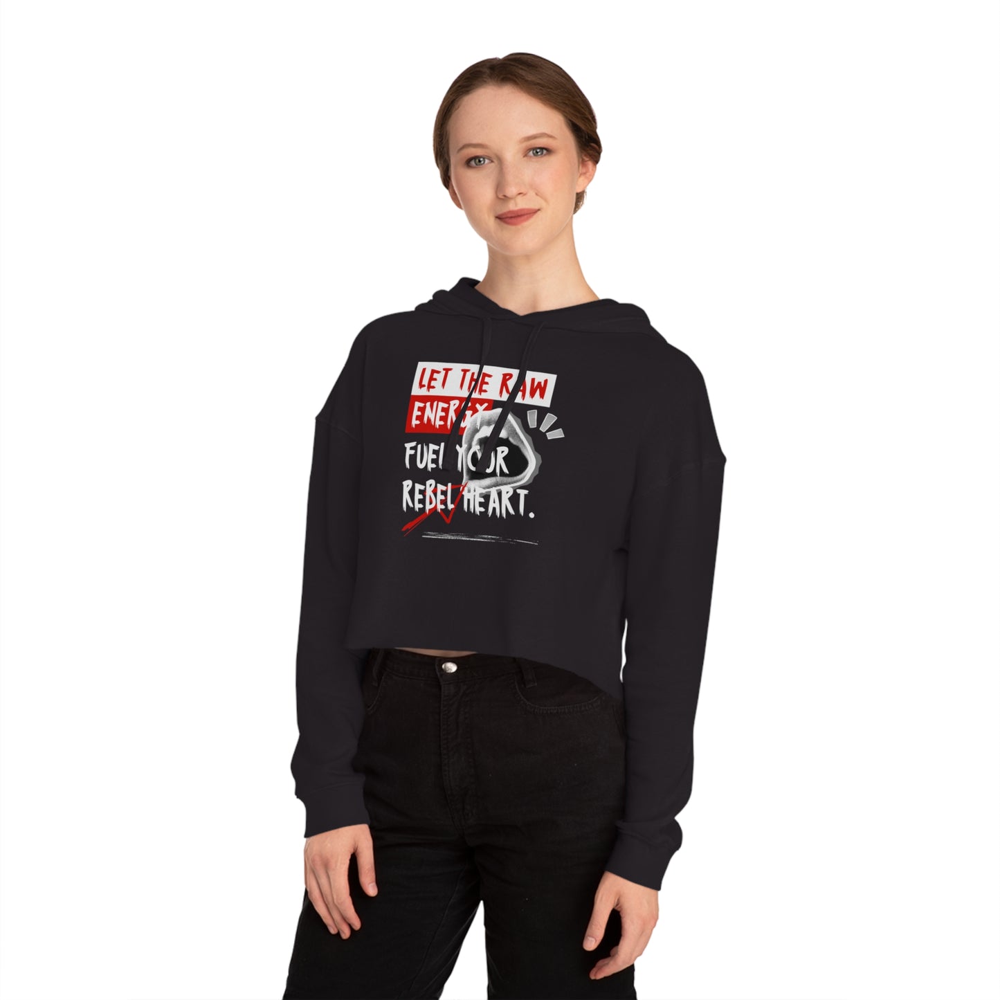 Let the Raw Energy Fuel Your Rebel Heart Crop Hoodie