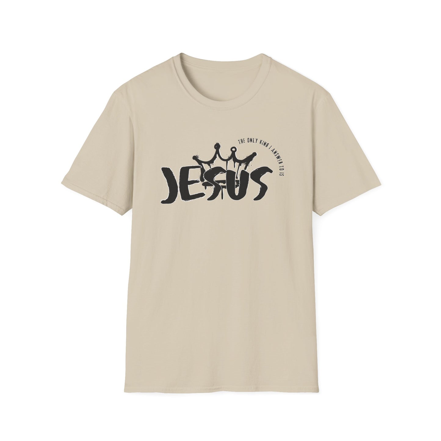 The Only King I Answer to is Jesus streetwear Tee