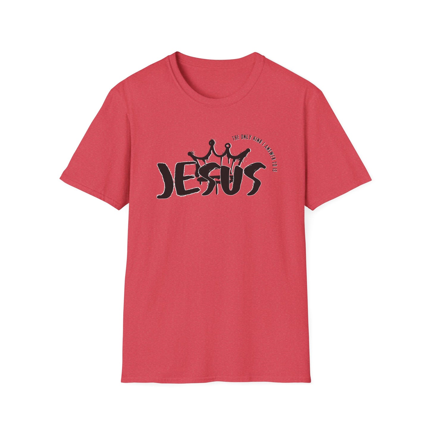 The Only King I Answer to is Jesus streetwear Tee