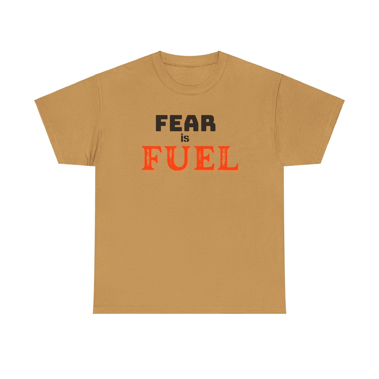 Fear is Fuel Heavy Cotton Tee