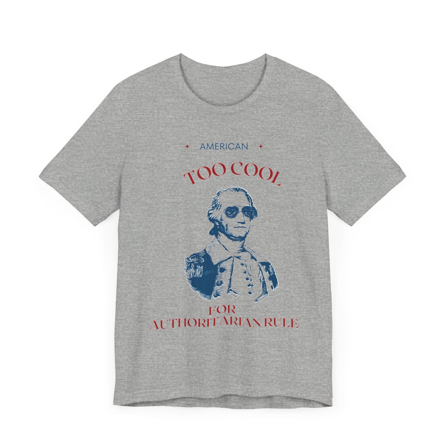 Too Cool for Authoritarian Rule Jersey Short Sleeve Tee