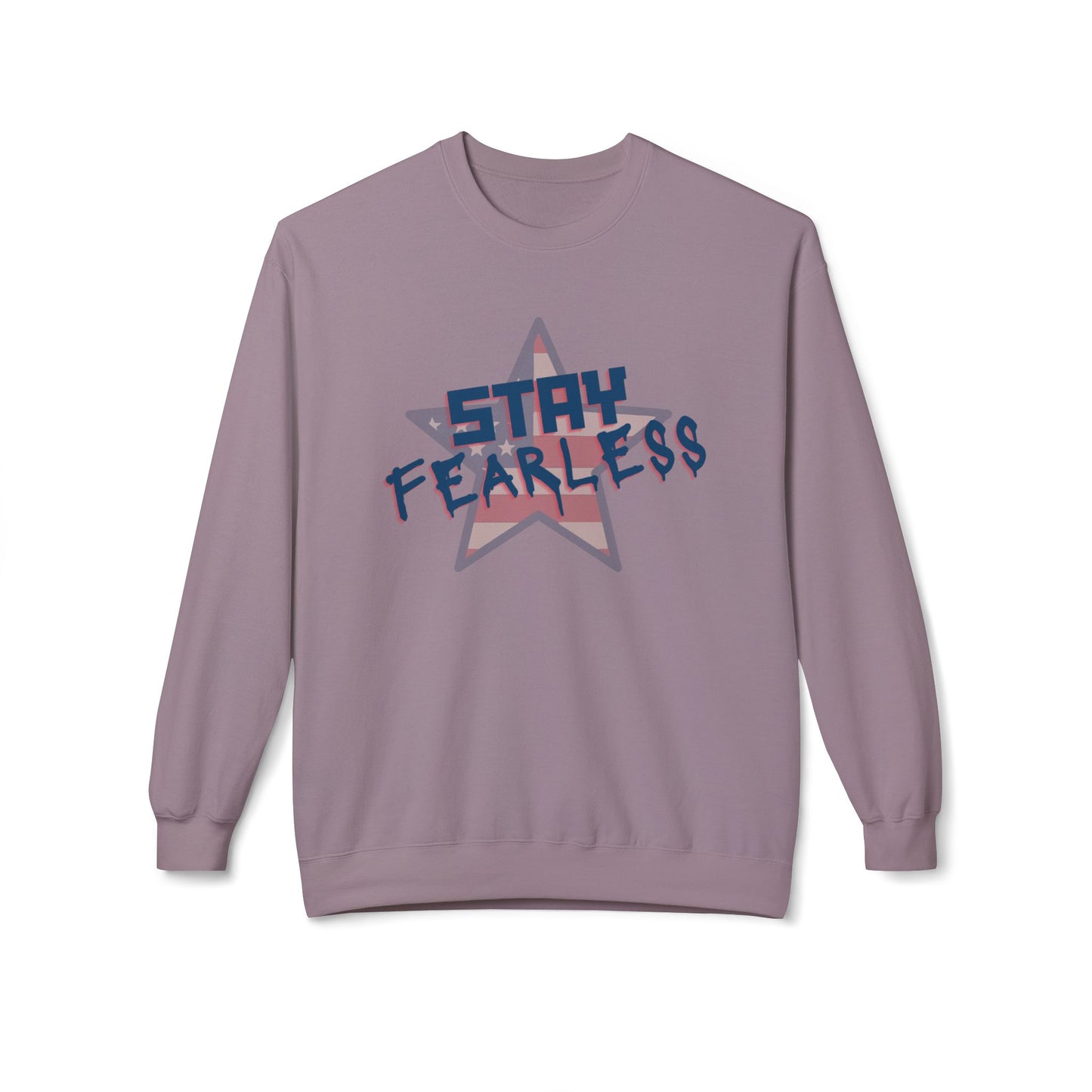 Stay Fearless Sweatshirt
