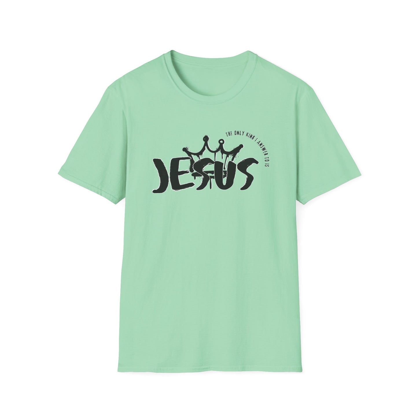 The Only King I Answer to is Jesus streetwear Tee