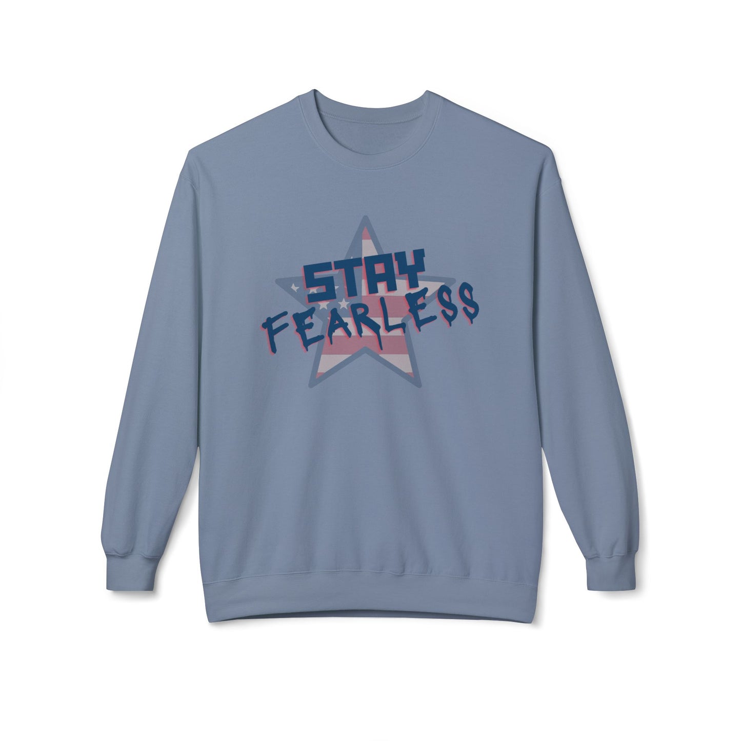 Stay Fearless Sweatshirt