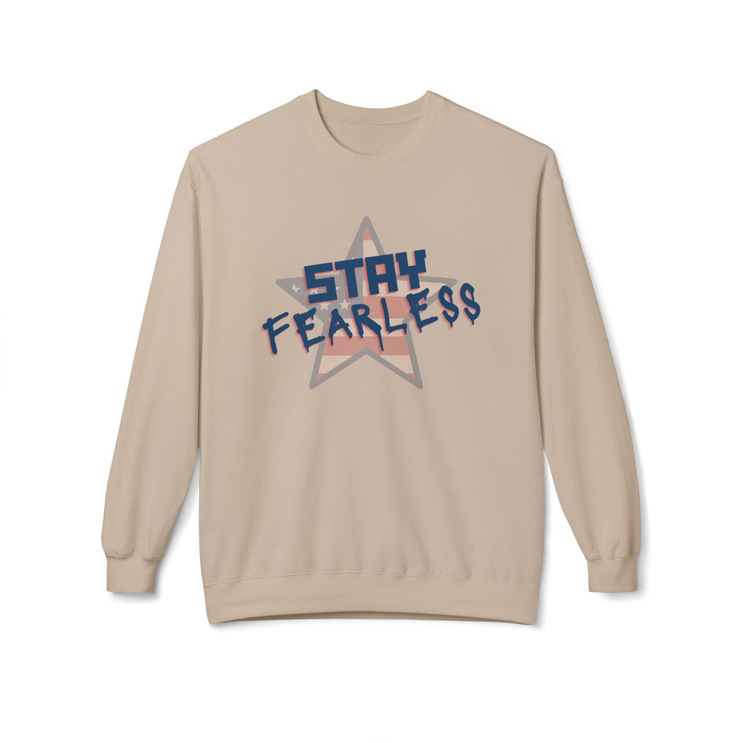 Stay Fearless Sweatshirt