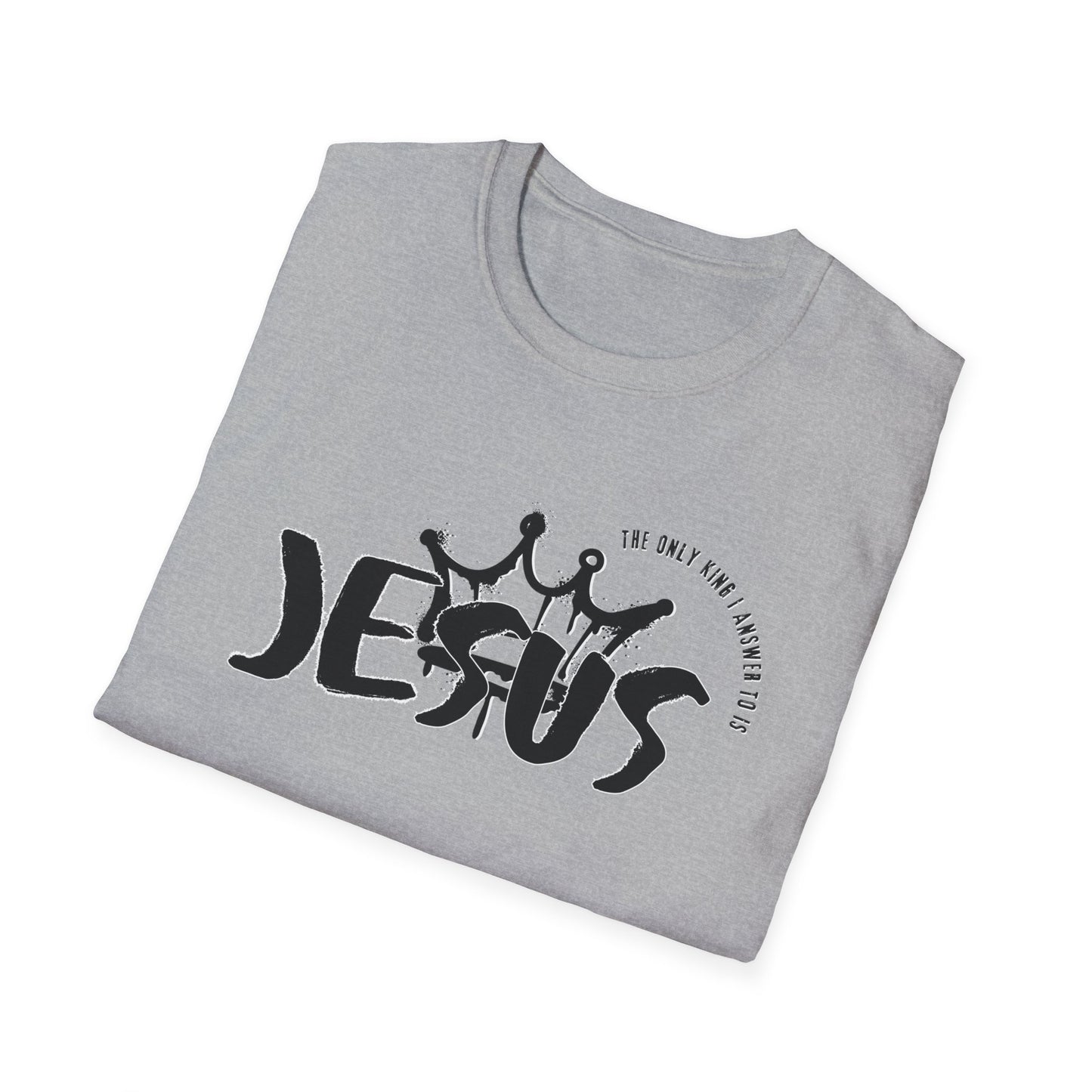 The Only King I Answer to is Jesus streetwear Tee