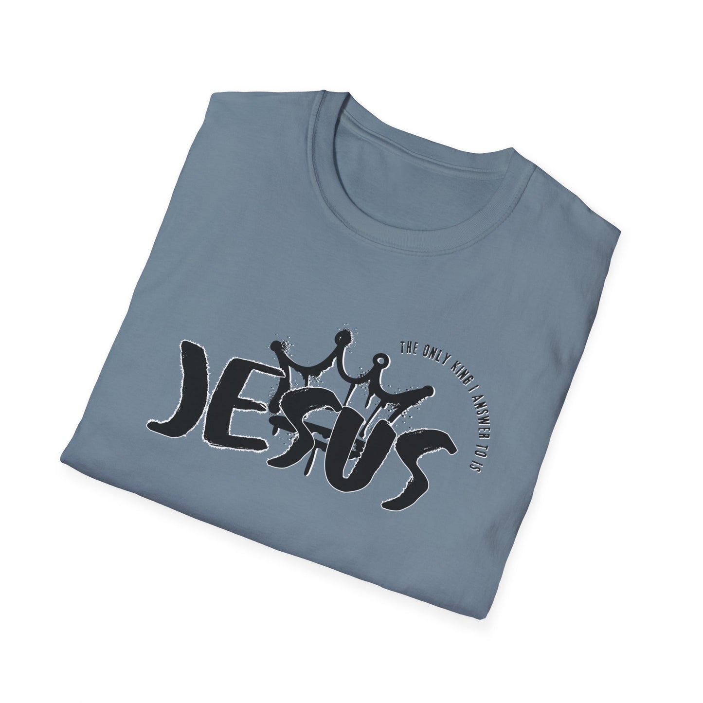 The Only King I Answer to is Jesus streetwear Tee