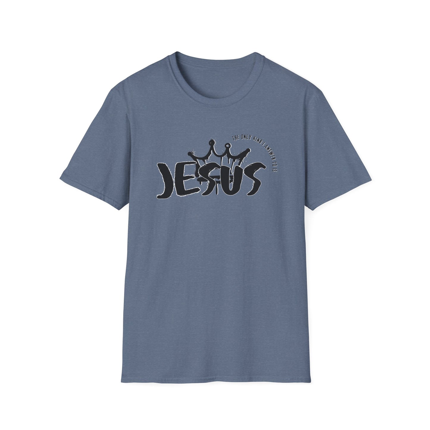 The Only King I Answer to is Jesus streetwear Tee