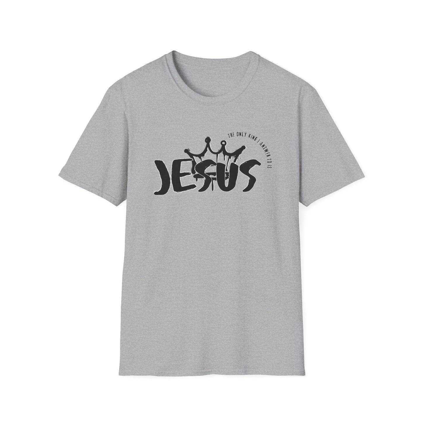 The Only King I Answer to is Jesus streetwear Tee