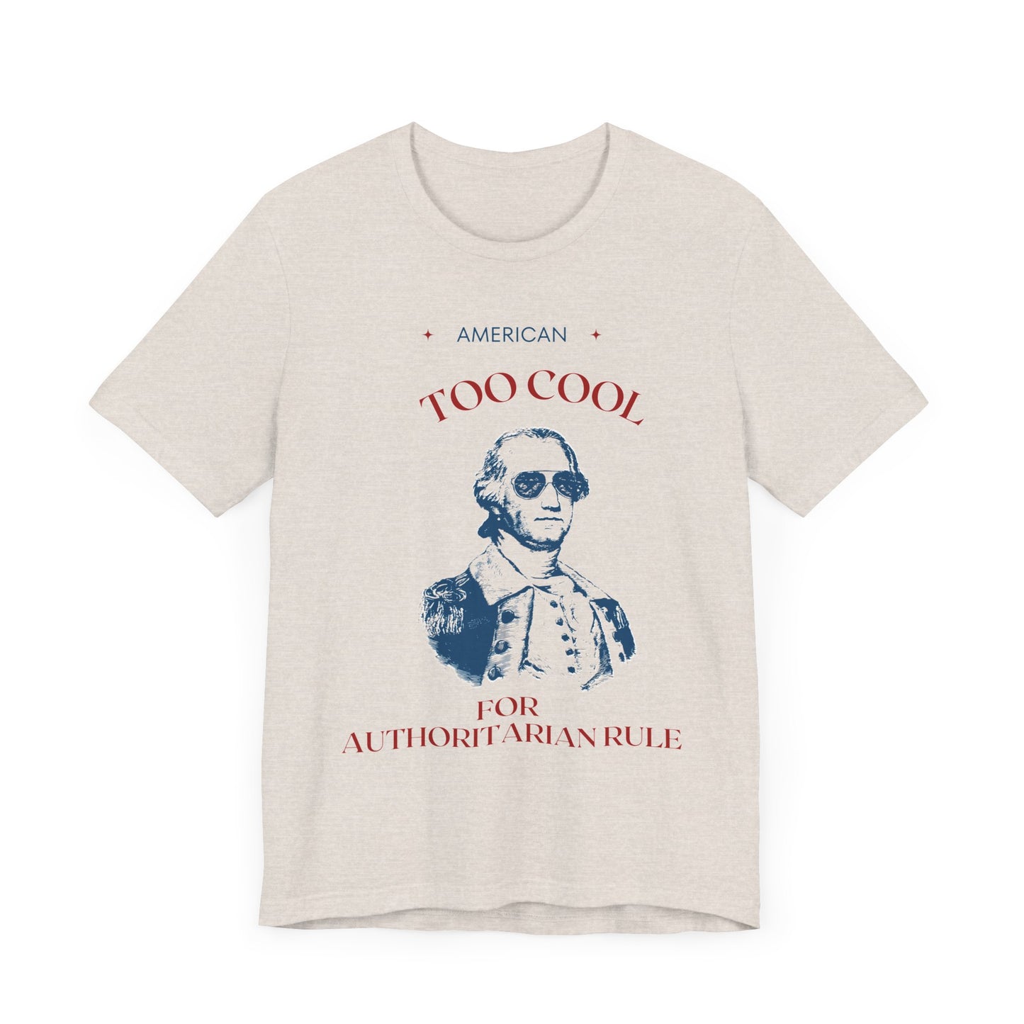 Too Cool for Authoritarian Rule Jersey Short Sleeve Tee