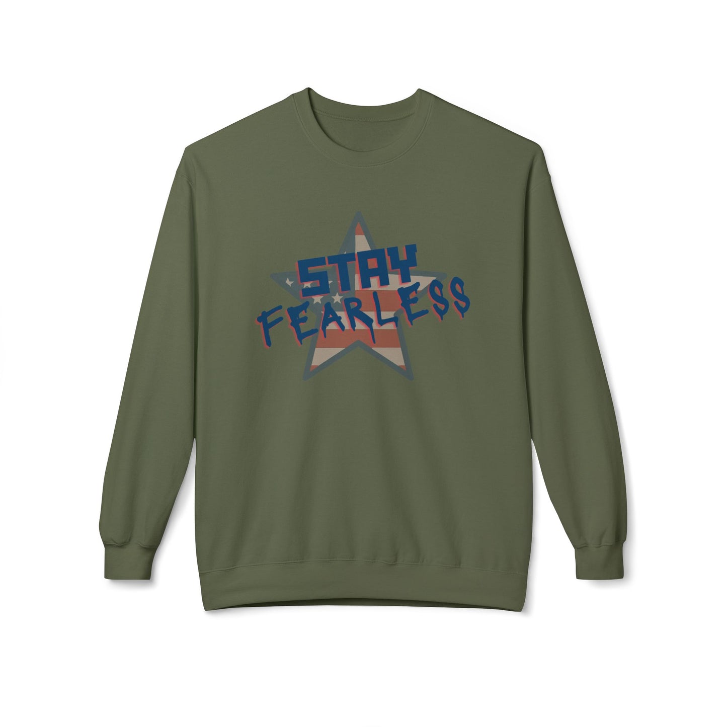 Stay Fearless Sweatshirt
